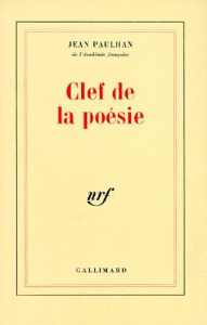 Clef de la poésie. Qui permet de distinguer le vrai du faux en toute observation ou doctrine touchan - Paulhan Jean