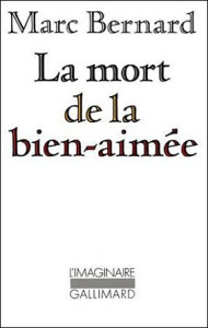 La mort de la bien-aimée - Bernard Marc