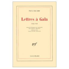 Lettres à Gala (1924-1948) - Eluard Paul