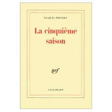 La cinquième saison - Prévert Jacques