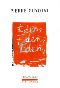 Eden, Eden, Eden - Guyotat Pierre