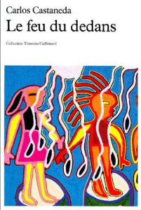 Le feu du dedans - Castaneda Carlos