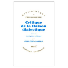 Critique de la raison dialectique. Tome 2, L'intelligibilité de l'histoire - Sartre Jean-Paul