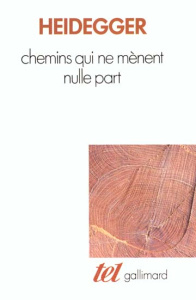 Chemins qui ne mènent nulle part - Heidegger Martin