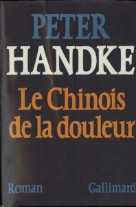 Le Chinois de la douleur - Handke Peter