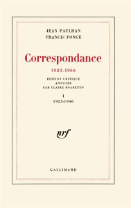 CORRESPONDANCE PAULHAN/PONGE. Tome 1 - Paulhan Jean