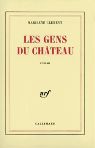 Les gens du château - Clément Marilène