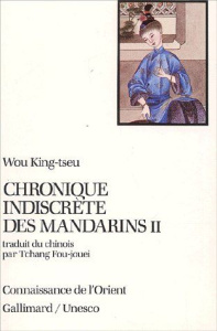 Chronique indiscrète des mandarins. Tome 2 - Wou King-Tseu
