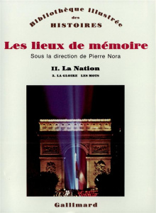 Les lieux de mémoire. Volume 2, La Nation - Tome 3, La gloire, les mots - Nora Pierre
