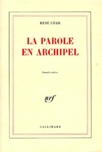 La parole en archipel - Char René