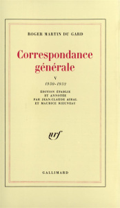 Correspondance générale. Tome 5, 1930-1932 - Martin du Gard Roger