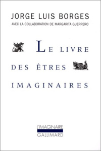 Le livre des êtres imaginaires - Borges Jorge Luis