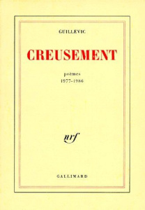 Creusement. Poèmes, 1977-1986 - Guillevic Eugène
