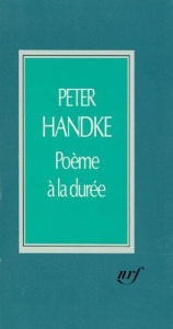 Poème à la durée - Handke Peter