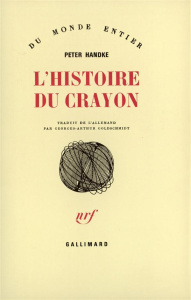 L'histoire du crayon - Handke Peter ; Goldschmidt Georges-Arthur