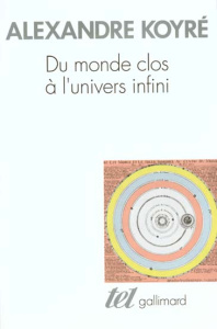Du monde clos à l'univers infini - Koyré Alexandre