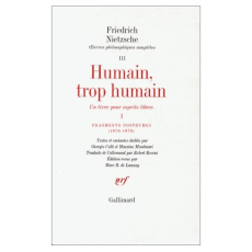 Oeuvres philosophiques complètes. Tome 3, Fragments posthumes (1876-1878) [1878-1879 Humain, trop h - Nietzsche Friedrich