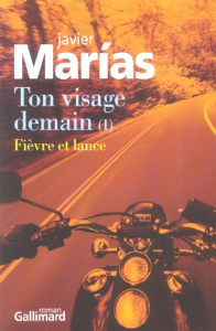 Ton visage demain. Tome 1, Fièvre et lance - Marías Javier ; Saint-Lu Jean-Marie