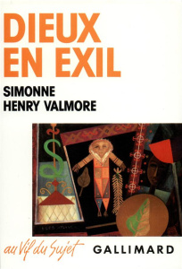 Dieux en exil. Voyage dans la magie antillaise - Henry-Valmore Simonne