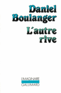 L'autre rive - Boulanger Daniel