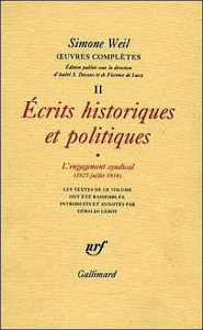 Oeuvres complètes. Tome 2, Volume 1, Ecrits historiques et politiques, L'engagement syndical (1927-j - Weil Simone ; Devaux André A. ; Lussy Florence de