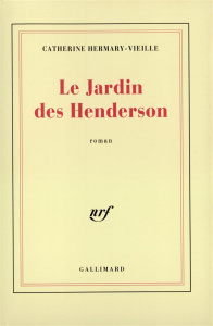Le jardin des Henderson - Hermary-Vieille Catherine