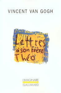 Lettres à son frère Théo - Van Gogh Vincent