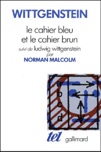 Le cahier bleu et le cahier brun suivi de Ludwig Wittgenstein - Wittgenstein Ludwig ; Malcolm Norman ; Durand Guy