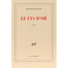 Le lys d'or - Sollers Philippe