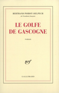 Le golfe de Gascogne - Poirot-Delpech Bertrand