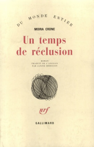 Un temps de réclusion - Crone Moira