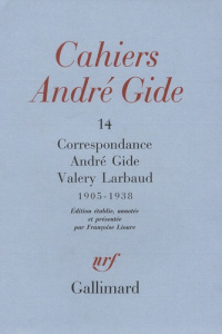 Cahiers André Gide. Volume 14, Correspondance André Gide - Valery Larbaud (1905-1938) - Gide André ; Larbaud Valery ; Lioure Françoise