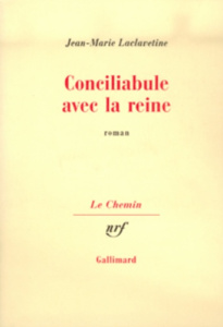 Conciliabule avec la reine - Laclavetine Jean-Marie
