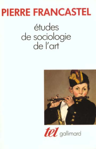 Études de sociologie de l'art - Francastel Pierre