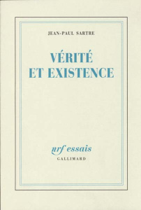 Vérité et existence - Sartre Jean-Paul
