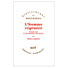 L'homme régénéré. Essais sur la Révolution française - Ozouf Mona