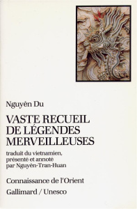 Vaste recueil de légendes merveilleuses - Nguyên Du