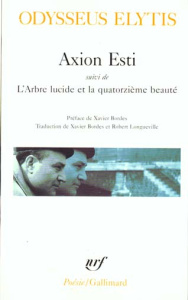 Axion Esti suivi de L'arbre lucide et la quatorzième beauté et de Journal d'un invisible avril - Elytis Odysseus