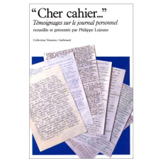 Cher cahier. Témoignages sur le journal personnel - Lejeune Philippe