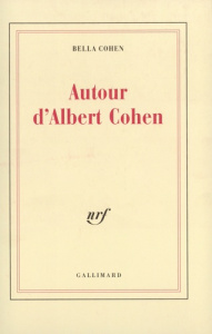 Autour d'Albert Cohen - Cohen Bella