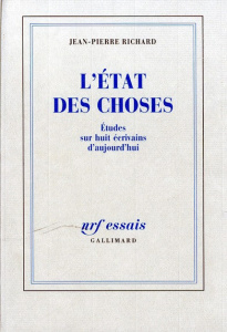 L'état des choses. Etudes sur huit écrivains d'aujourd'hui - Richard Jean-Pierre