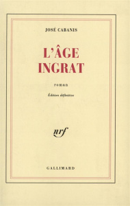 L'âge ingrat. Gilbert. L'auberge fameuse. Juliette. Le fils - Cabanis José