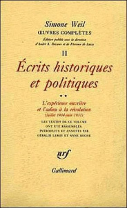 Oeuvres complètes. Tome 2, Volume 2, Ecrits philosophiques et politiques L'expérience ouvrière et l' - Weil Simone ; Devaux André A. ; Lussy Florence de