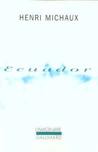 Ecuador. Journal de voyage, Edition revue et corrigée - Michaux Henri