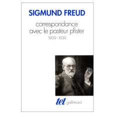 Correspondance avec le pasteur Pfister 1909-1939 - Freud Sigmund ; Pfister Oskar