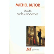 Essais sur les modernes - Butor Michel