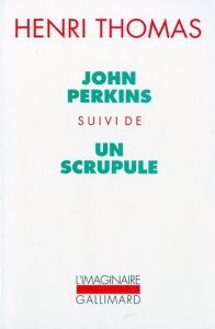 John Perkins. suivi de Un scrupule - Thomas Henri