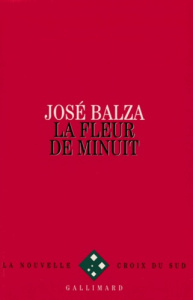 La fleur de minuit - Balza José