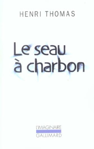 Le seau à charbon - Thomas Henri