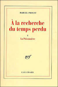 A la recherche du temps perdu Tome 5 : La prisonnière - Proust Marcel